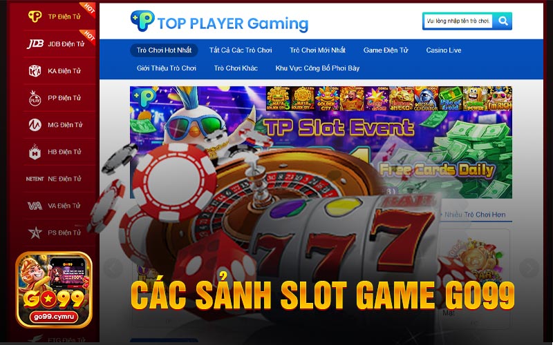 Các Sảnh Slot Game Mới Nhất Tại Nhà Cái GO99