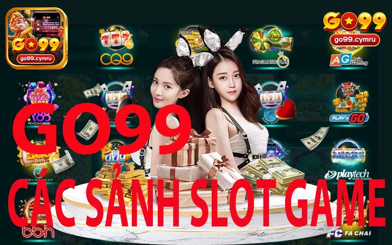 Các Sảnh Slot Game Tại Go99