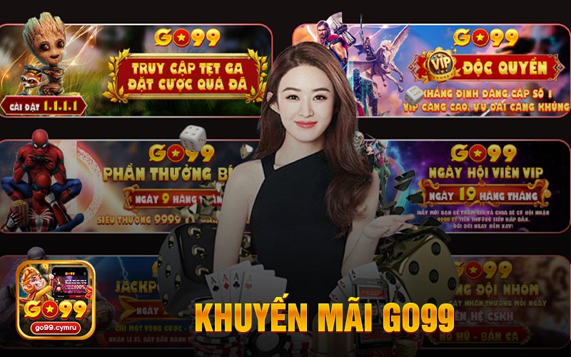 Khuyến Mãi Go99: Tổng Quan Hệ Thống Khuyến Mãi Vô Cùng Hấp Dẫn