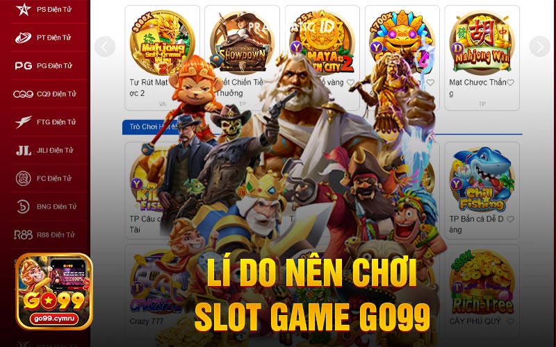 Lí Do Nên Chơi Slot Game Tại Nhà Cái Go99